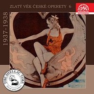 Hudba Historie psaná šelakem - Zlatý věk české operety 6 1937-1938