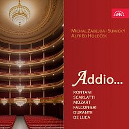 Hudba Addio... (Rontani, Scarlatti, Mozart, Falconieri, Durante, De Luca)