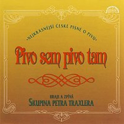 Hudba Pivo sem, pivo tam