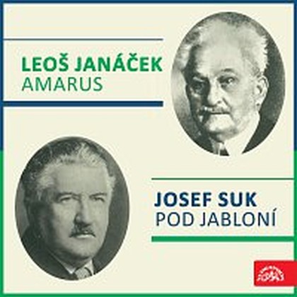 Hudba Suk: Pod jabloní, Janáček: Amarus