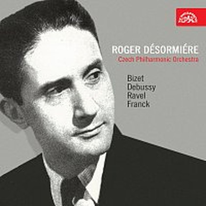 Hudba Roger Désormiére / Bizet, Debussy, Ravel, Franck