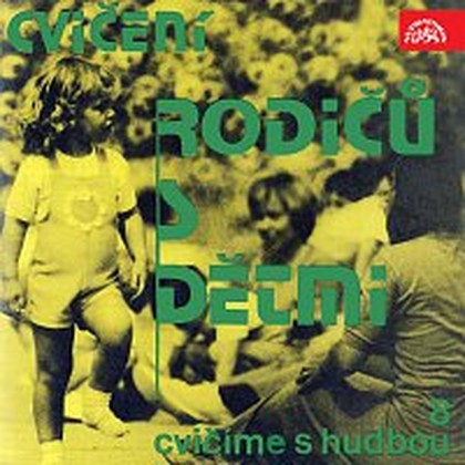 Hudba Cvičení rodičů s dětmi. Cvičíme s hudbou 8.