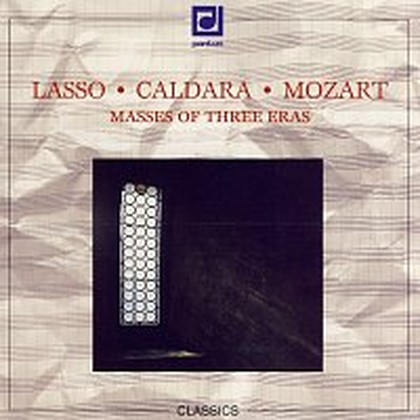 Hudba Lasso, Caldara, Mozart: Missa pro defunctis - Missa ex F - Missa brevis in D