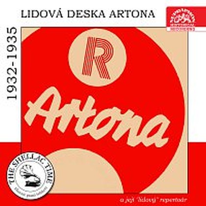 Hudba Historie psaná šelakem - Lidová deska ARTONA a její "lidový" repertoár