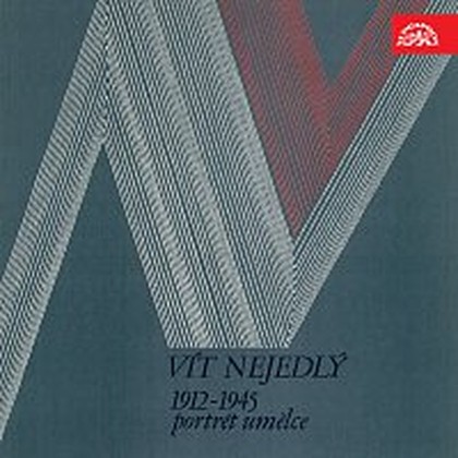 Hudba Vít Nejedlý. Portrét umělce 1912 - 1945