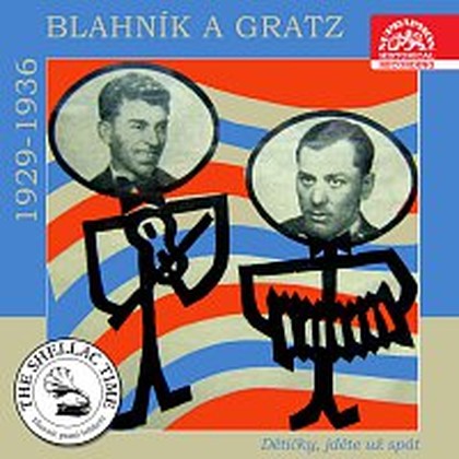 Hudba Historie psaná šelakem - Blahník a Gratz: Dětičky, jděte už spát