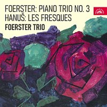 Hudba Foerster: Klavírní trio a moll - Hanuš: Fresky