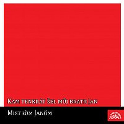 Hudba Kam tenkrát šel můj bratr Jan / Mistrům Janům