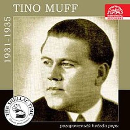 Hudba Historie psaná šelakem. Tino Muff - pozapomenutá hvězda popu